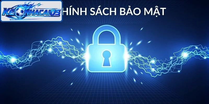 Chính Sách Bảo Mật Kèo Nhà Cái – Quy Định Bảo Vệ Dữ Liệu 1 Nội dung chính sách bảo mật cập nhật 2026